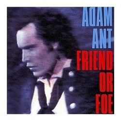 Adam Ant : Friends or Foe